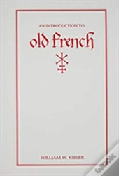 An Introduction To Old French