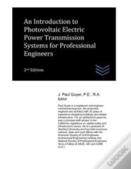 An Introduction To Photovoltaic Electric Power Transmission Systems For Professional Engineers