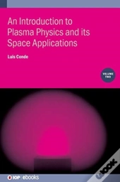 An Introduction To Plasma Physics And Its Space Applications: