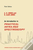 An Introduction To Practical Infra-Red Spectroscopy