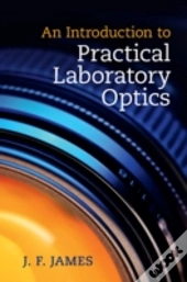 An Introduction To Practical Laboratory Optics
