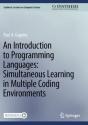 An Introduction To Programming Languages: Simultaneous Learning In Multiple Coding Environments - Preview