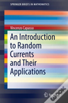 An Introduction To Random Currents And Their Applications