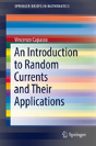 An Introduction To Random Currents And Their Applications - Preview