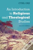 An Introduction To Religious And Theological Studies, Second Edition