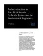 An Introduction To Sacrificial Anode Cathodic Protection For Professional Engineers - Preview