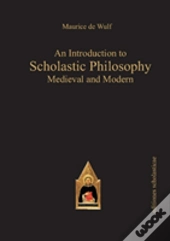 An Introduction To Scholastic Philosophy