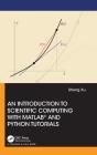 An Introduction To Scientific Computing With Matlabâ® And Python Tutorials - Preview