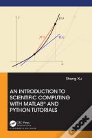 An Introduction To Scientific Computing With Matlabâ® And Python Tutorials