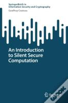 An Introduction To Silent Secure Computation