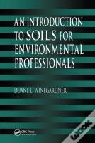 An Introduction To Soils For Environmental Professionals