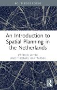 An Introduction To Spatial Planning In The Netherlands