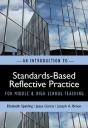 An Introduction To Standards-Based Reflective Practice For Middle And High School Teaching - Preview
