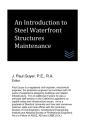 An Introduction To Steel Waterfront Structures Maintenance - Preview