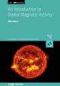 An Introduction To Stellar Magnetic Activity - Preview