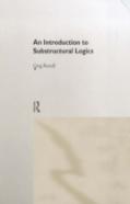 An Introduction To Substructural Logics