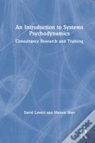 An Introduction To Systems Psychodynamics