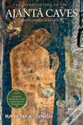 An Introduction To The Ajanta Caves