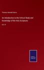 An Introduction To The Critical Study And Knowledge Of The Holy Scriptures - Preview