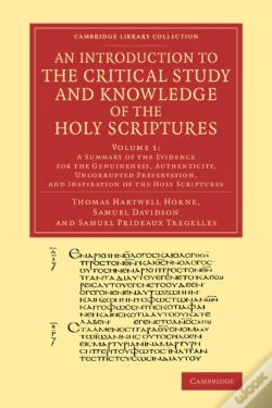 Capa do artigo An Introduction To The Critical Study And Knowledge Of The Holy Scriptures: Volume 1, A Summary Of The Evidence For The Genuineness, Authenticity, Unc