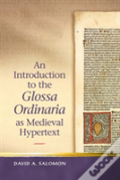 An Introduction To The 'Glossa Ordinaria' As Medieval Hypertext