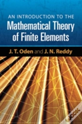 An Introduction To The Mathematical Theory Of Finite Elements
