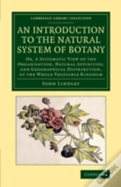 An Introduction To The Natural System Of Botany
