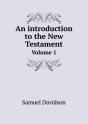 An Introduction To The New Testament Volume 1 - Preview
