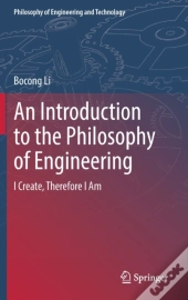 An Introduction To The Philosophy Of Engineering