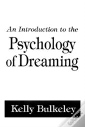 An Introduction To The Psychology Of Dreaming