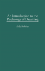 An Introduction To The Psychology Of Dreaming - Preview