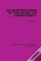 An Introduction To The Study Of Christianity