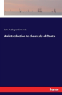 An Introduction To The Study Of Dante - Preview