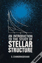 An Introduction To The Study Of Stellar Structure