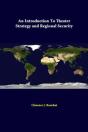 An Introduction To Theater Strategy And Regional Security - Preview