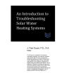 An Introduction To Troubleshooting Solar Water Heating Systems - Preview