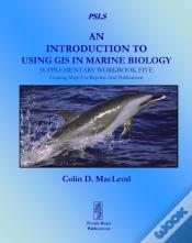 An Introduction To Using Gis In Marine Biology: Supplementary Workbook Five