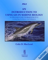 An Introduction To Using Gis In Marine Biology: Supplementary Workbook Five
