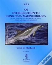 An Introduction To Using Gis In Marine Biology: Supplementary Workbook One
