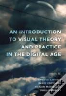 An Introduction To Visual Theory And Practice In The Digital Age