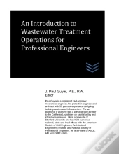 An Introduction To Wastewater Treatment Operations For Professional Engineers