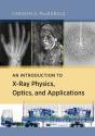 An Introduction To X-Ray Physics, Optics, And Applications - Preview