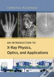 Capa do artigo An Introduction To X-Ray Physics, Optics, And Applications