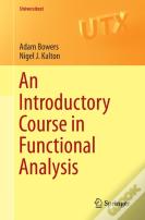 An Introductory Course In Functional Analysis