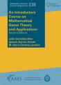 An Introductory Course On Mathematical Game Theory And Applications - Preview