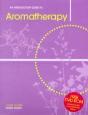 An Introductory Guide To Aromatherapy - Preview