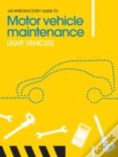 An Introductory Guide To Motor Vehicle Maintenance
