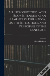 Capa do artigo An Introductory Latin Book Intended As An Elementary Drill-Book, On The Inflections And Principles Of The Language