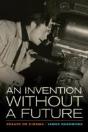 An Invention Without A Future - Preview