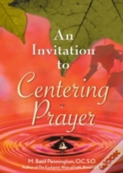 Capa do artigo An Invitation To Centering Prayer: Including An Introduction To Lectio Divina